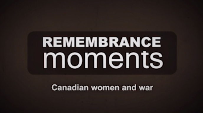 Remembrance Moments - Canadian women and war