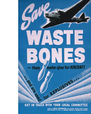 Poster: Save waste bones - they make glue for aircraft.