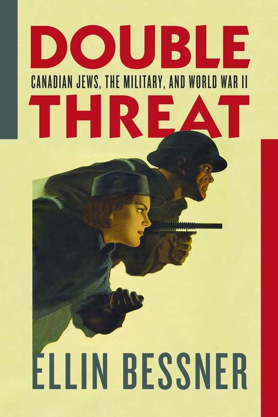 Cover of the book Double Threat: Canadian Jews, the Military, and World War II