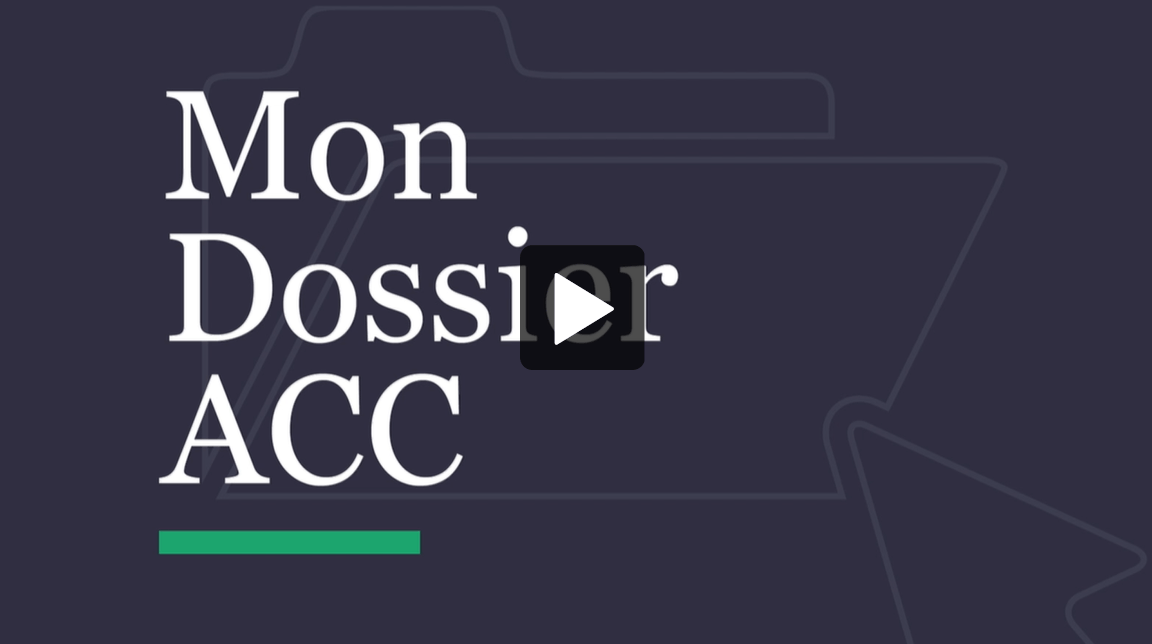 Vidéo de présentation de Mon dossier ACC