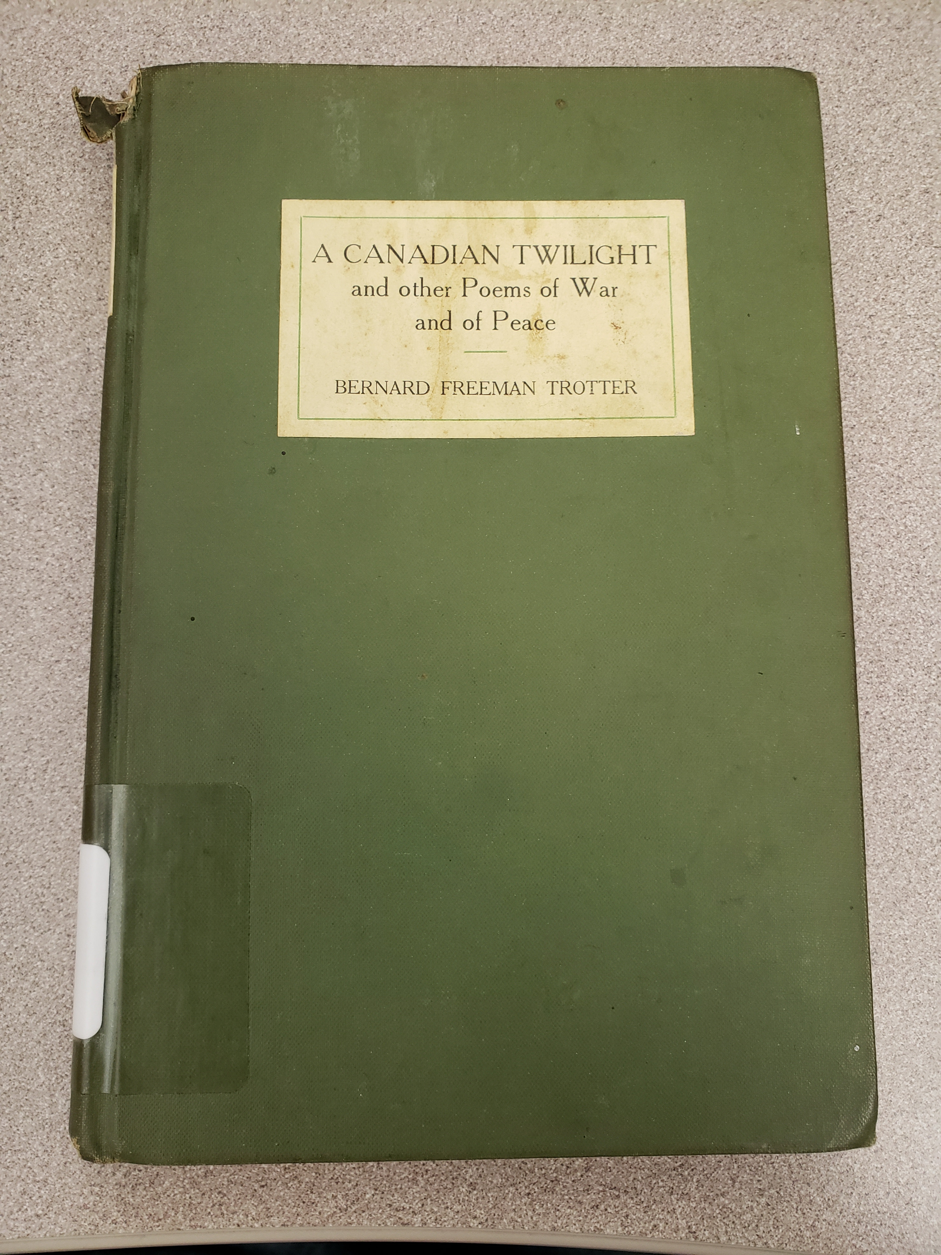 A Canadian Twilight and Other Poems of War and Of Peace